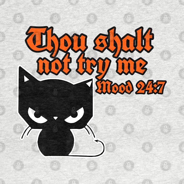 Thou Shalt Not Try Me by Gamers Gear